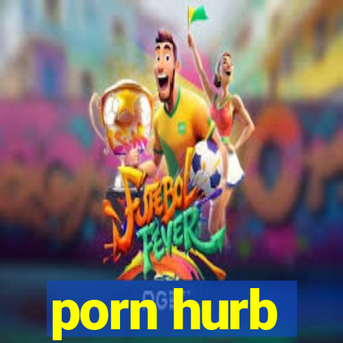 porn hurb